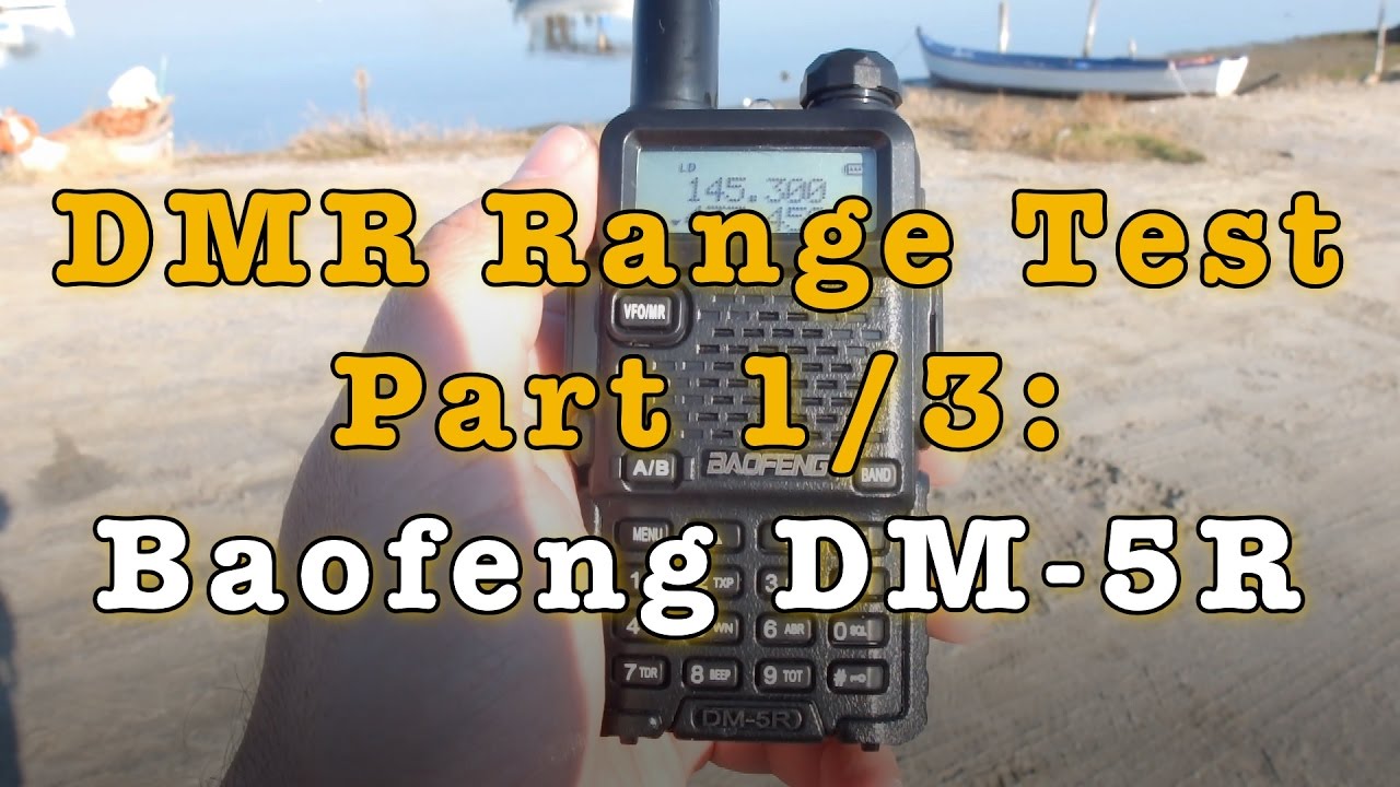 DMR Range Test Part 1 of 3 - Baofeng DM-5R
