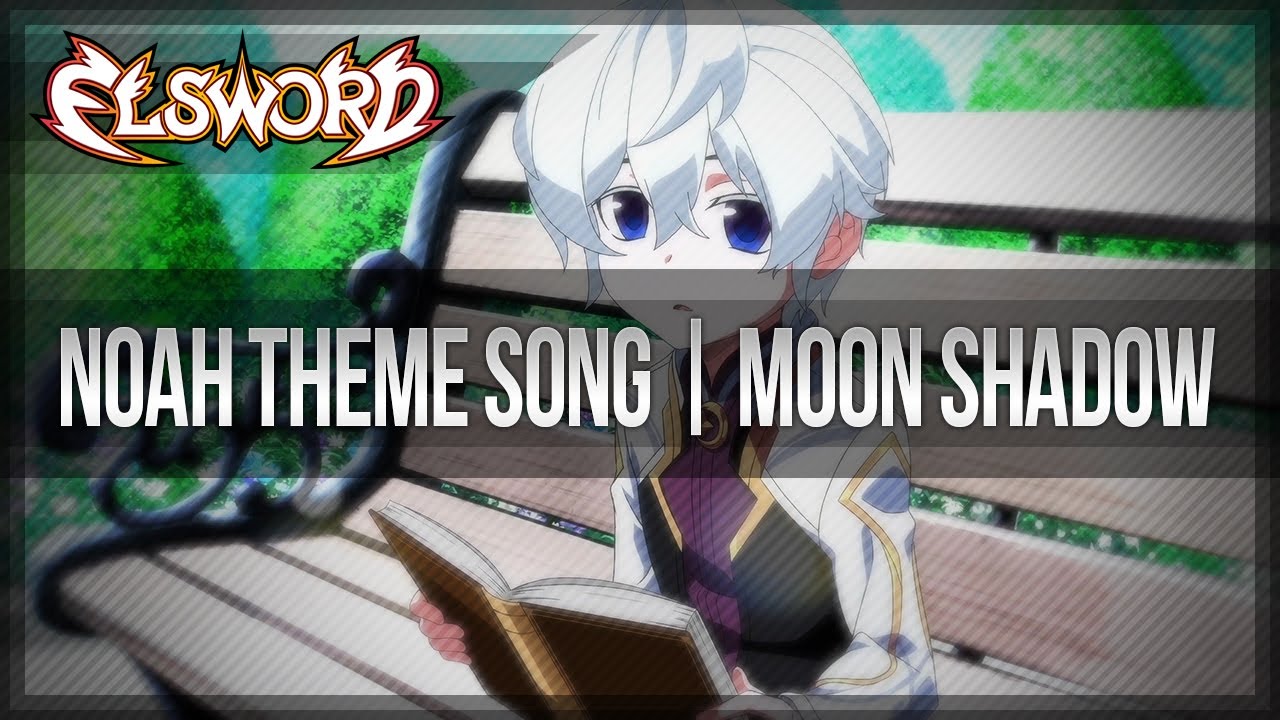 Elsword Official - Noah Theme Song | Moon Shadow