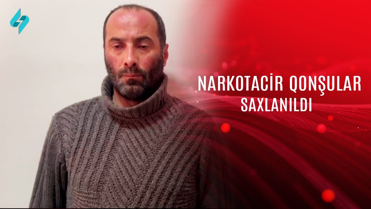 Qaxda narkotiklərin satışı ilə məşğul olan qonşular saxlanılıb | Kanal S Xəbər