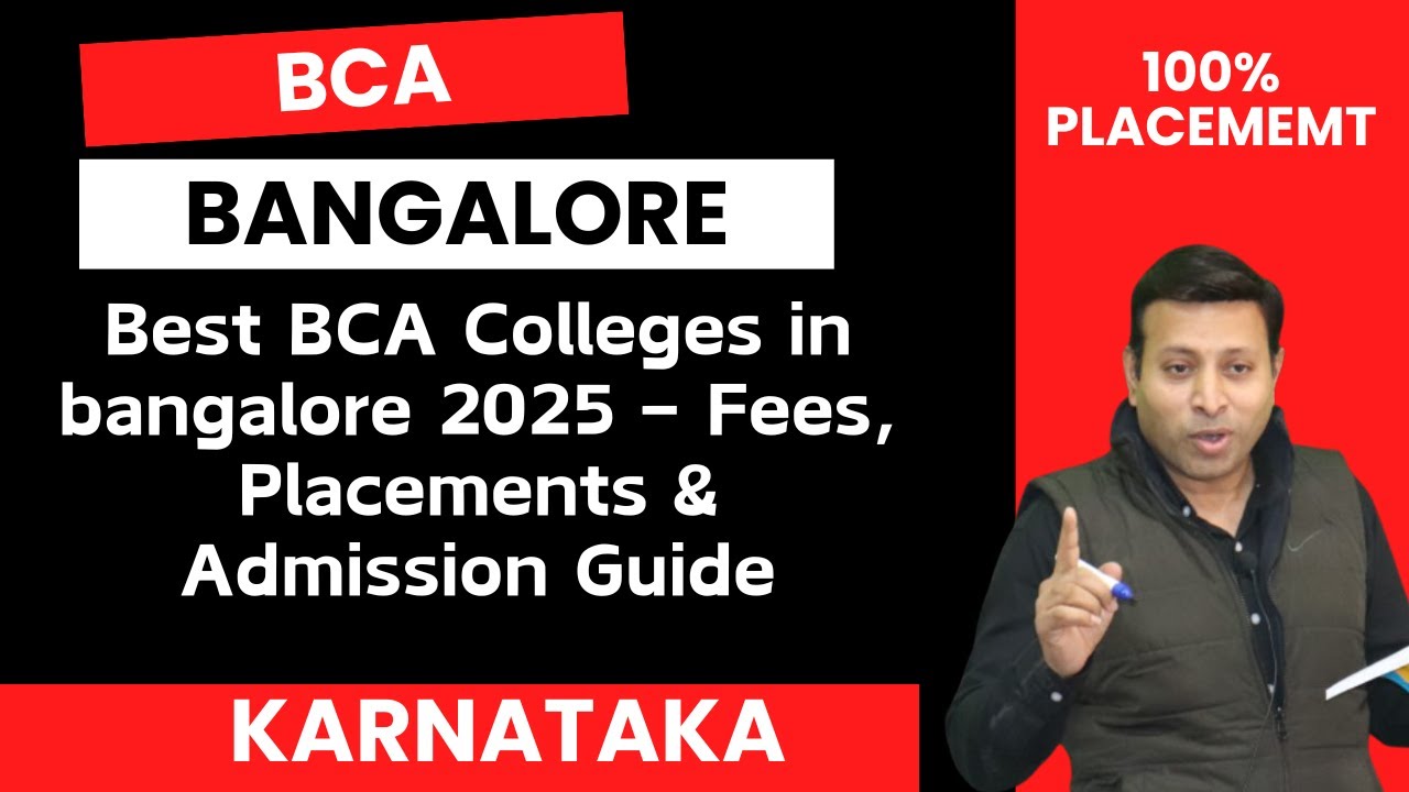 Best BCA Colleges in BANGALORE 2025 &ndash; Fees, Placements & Admission Guide