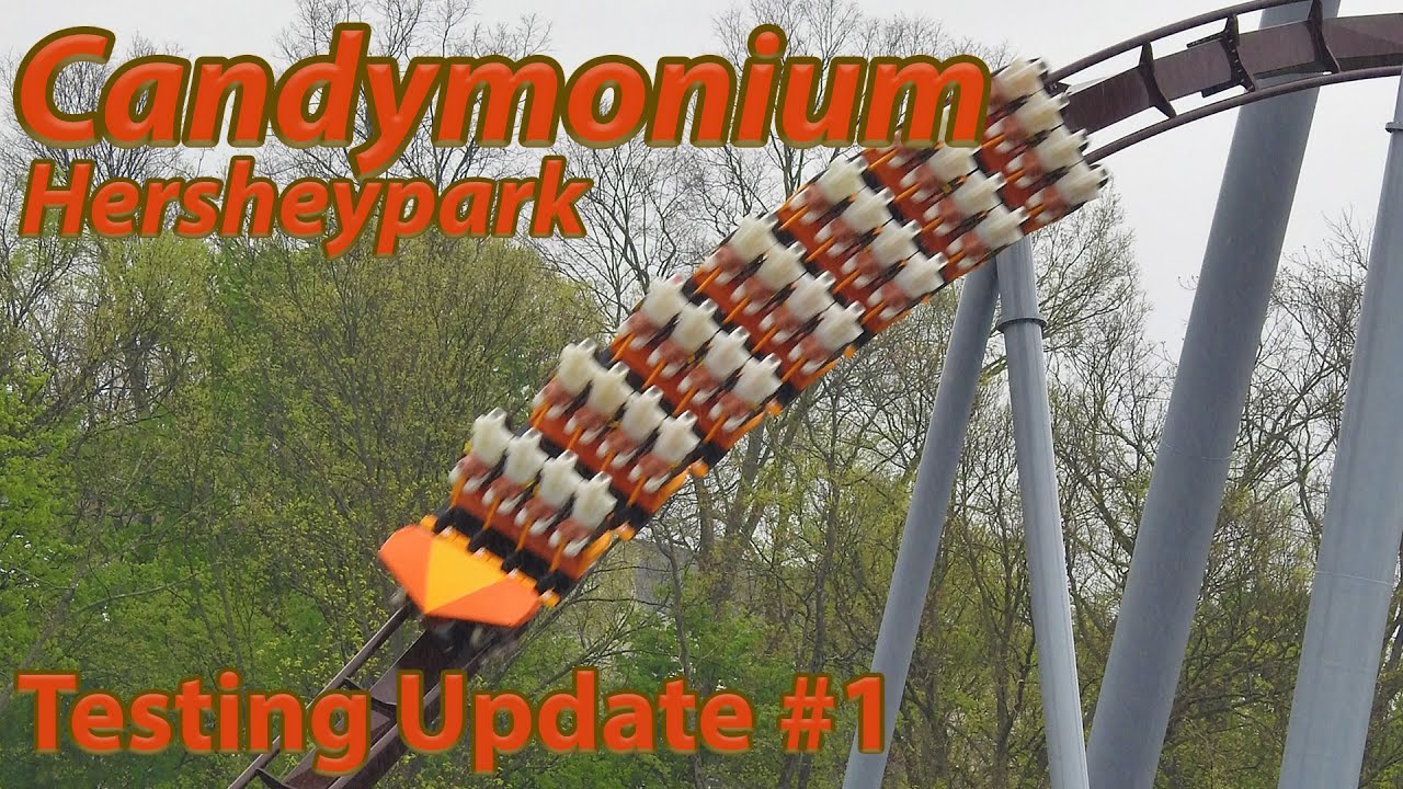 Candymonium | Testing Update #1 | Hersheypark | May 6th, 2020