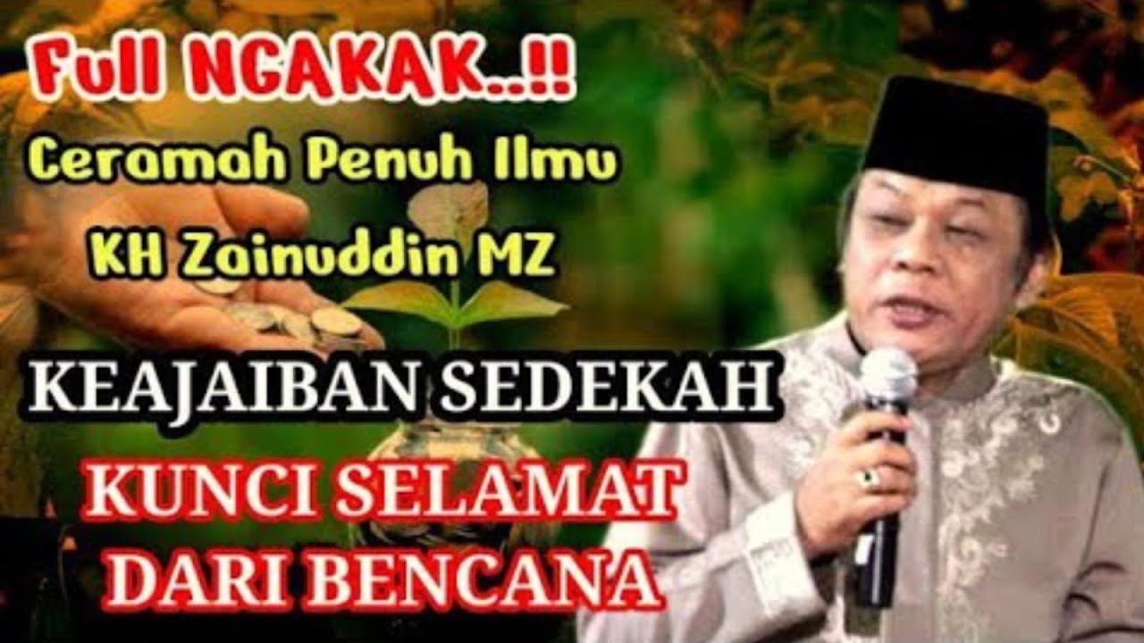 KUNCI SURGA ADA DI TANGANMU: KEAJAIBAN SEDEKAH BERSAMA KH ZAINUDDIN MZ