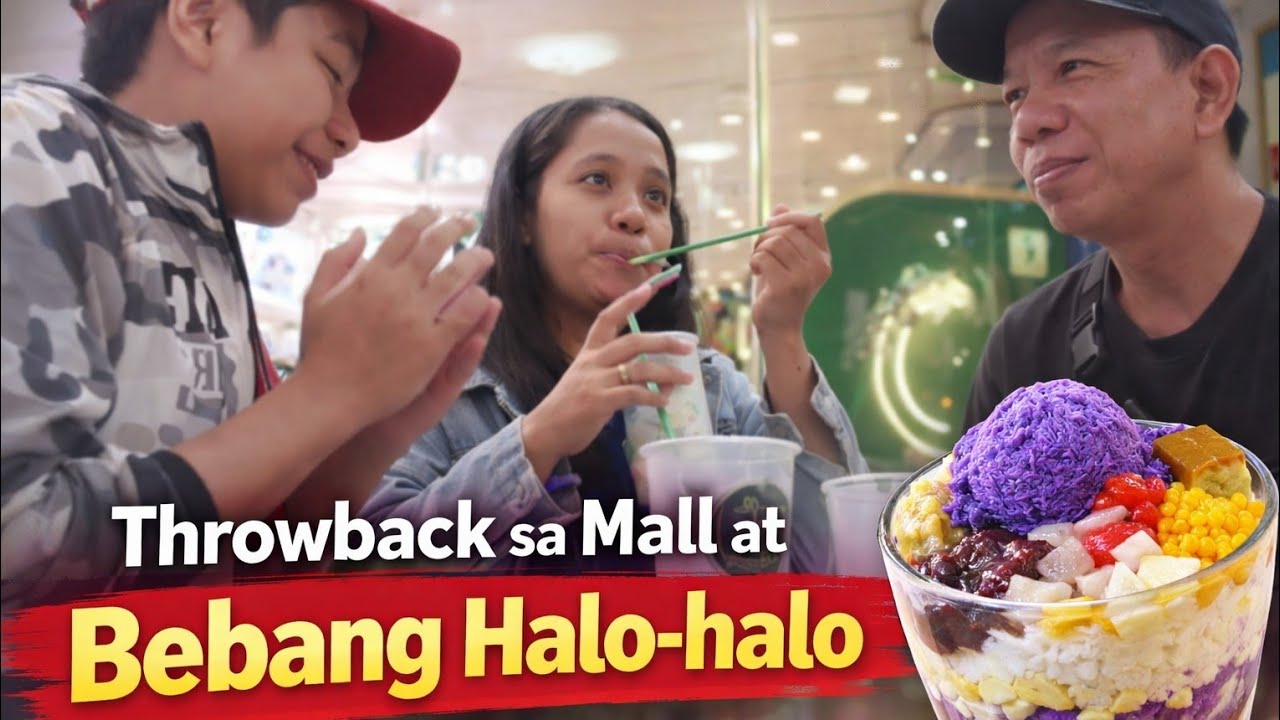 Throwback sa Mall + Solid Bonding sa Bebang Halo-Halo