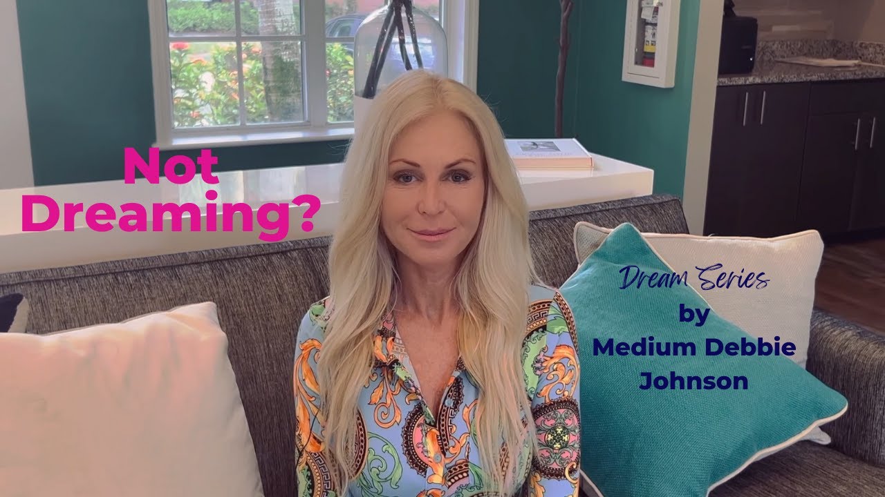 Not Dreaming? | Angelic Messages | Debbie Johnson | Medium | Dream | Dream Interpretation | Angels