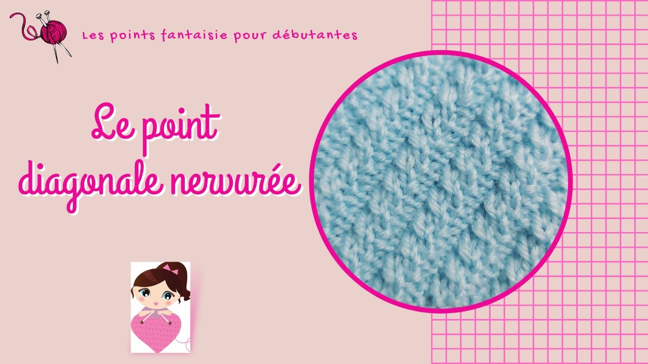 Apprendre à tricoter le point diagonale nervurée
