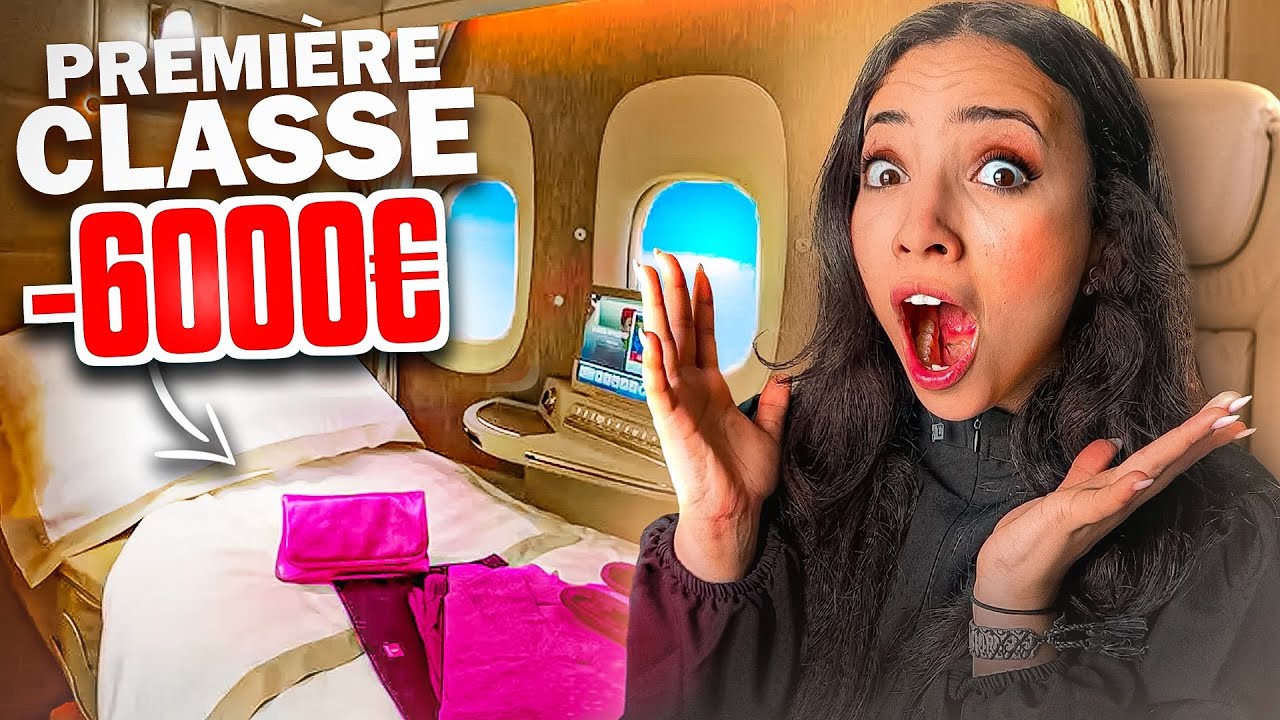 Je TESTE un VOL PREMIÈRE CLASSE pour DUBAÏ ! (-6 000€)
