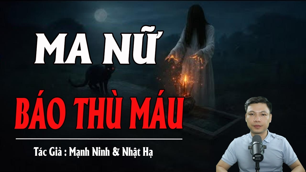 MA NỮ BÁO THÙ MÁU | Truyện Ma Kinh Dị - Tuyển Tập Truyện Ma Đình Soạn Hay 2026