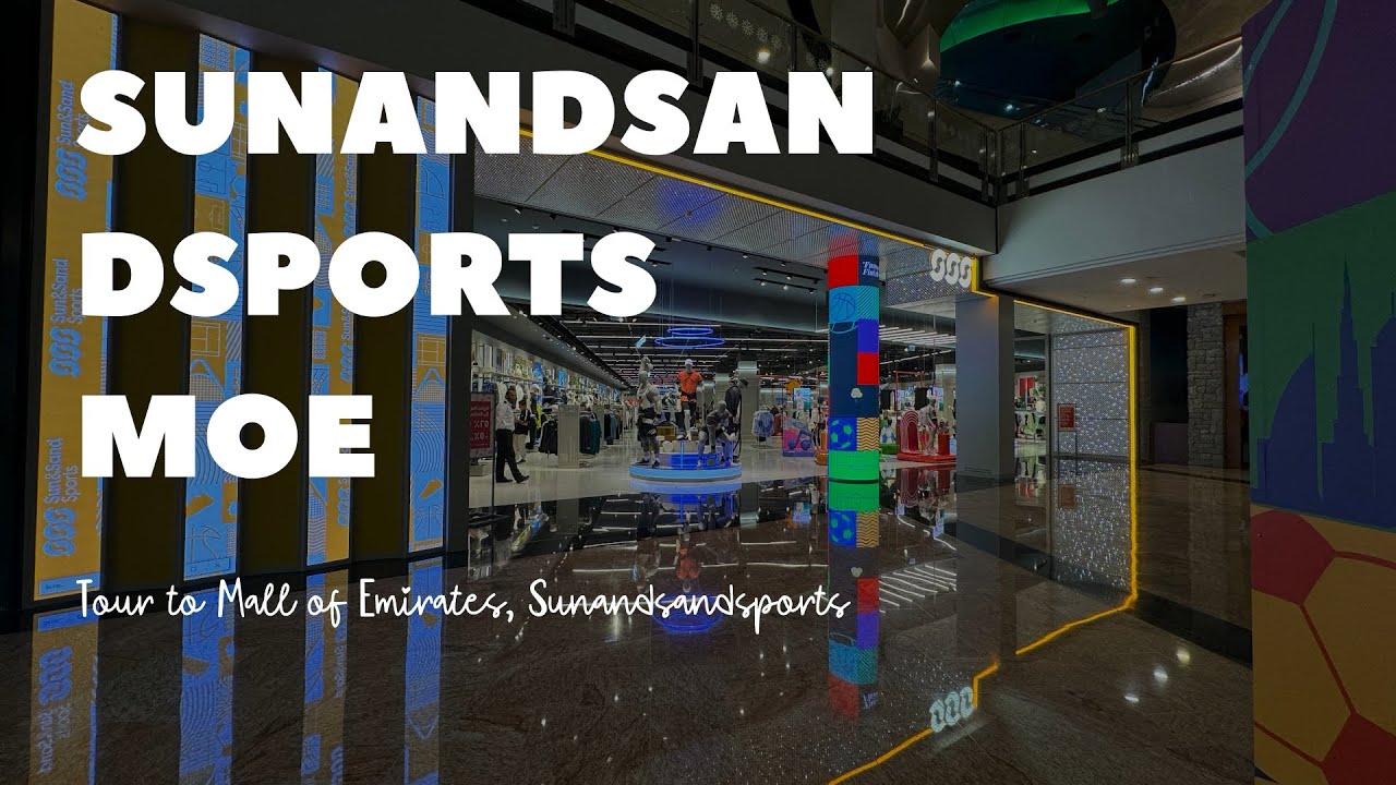 Sun & Sand Sports Now open in Mall of The Emirates, Dubai UAE 