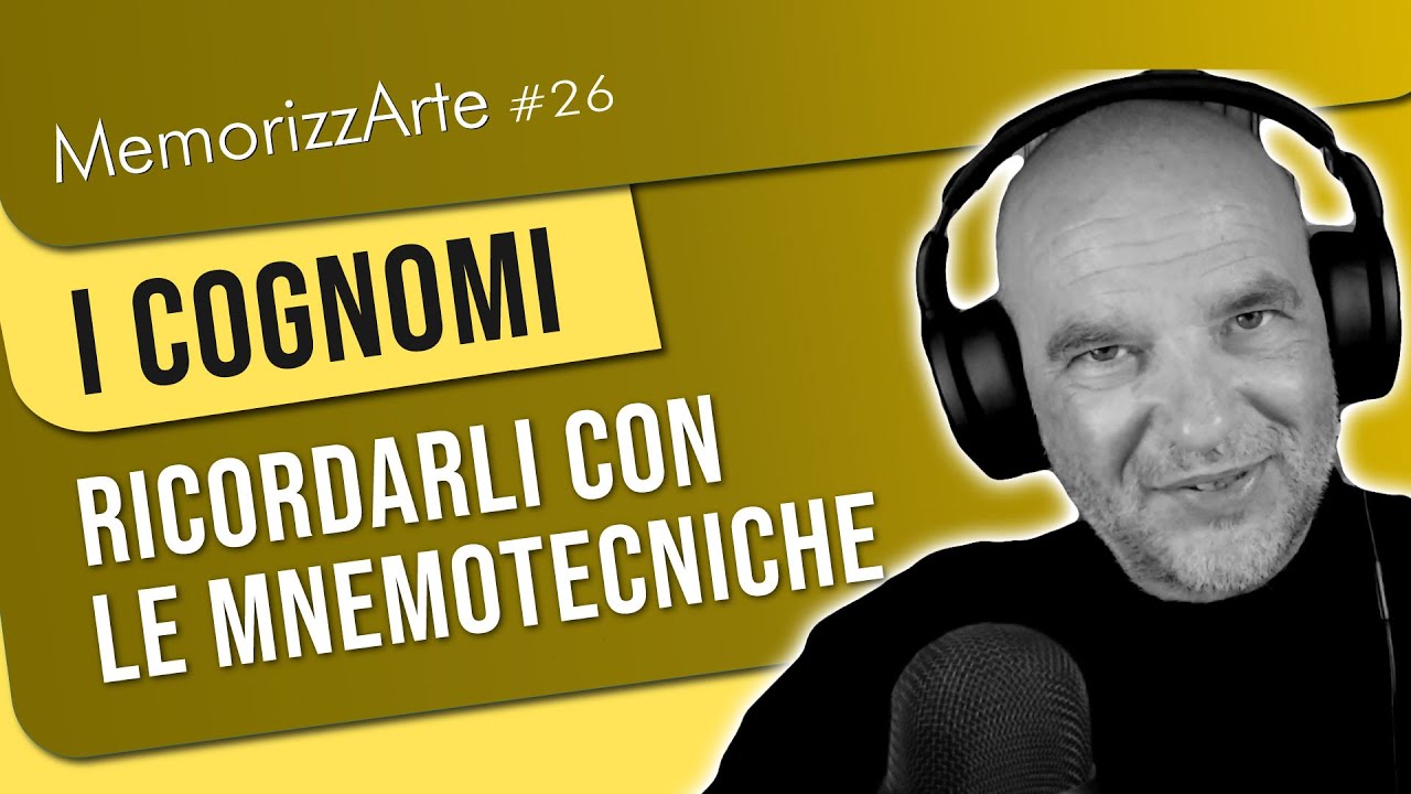 #26: Memorizzare I COGNOMI con le mnemotecniche | 
