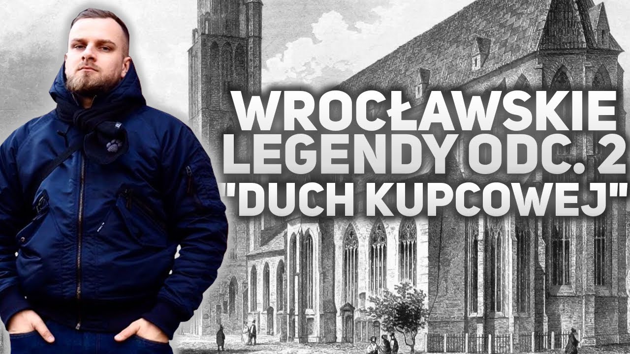 DUCH KUPCOWEJ - WROCŁAWSKIE LEGENDY ODC. 2