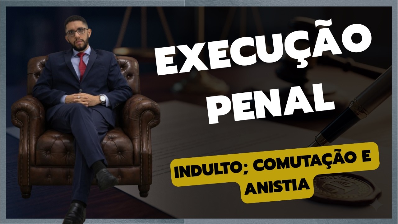 INDULTO E COMUTAÇÃO 2025 Guia completo sobre o novo Decreto na EXECUÇÃO PENAL.
