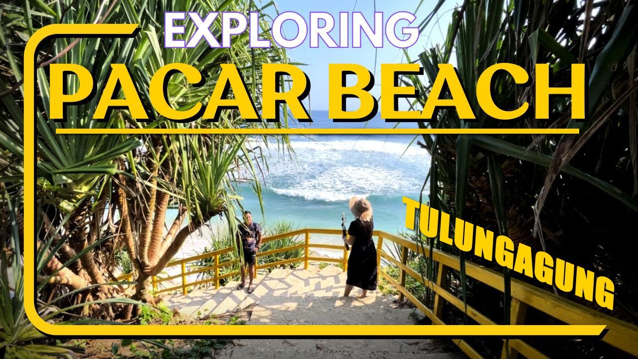 Liburan ke Pantai Pacar Tulungagung - Tips, Rute, dan Tempat Terbaik