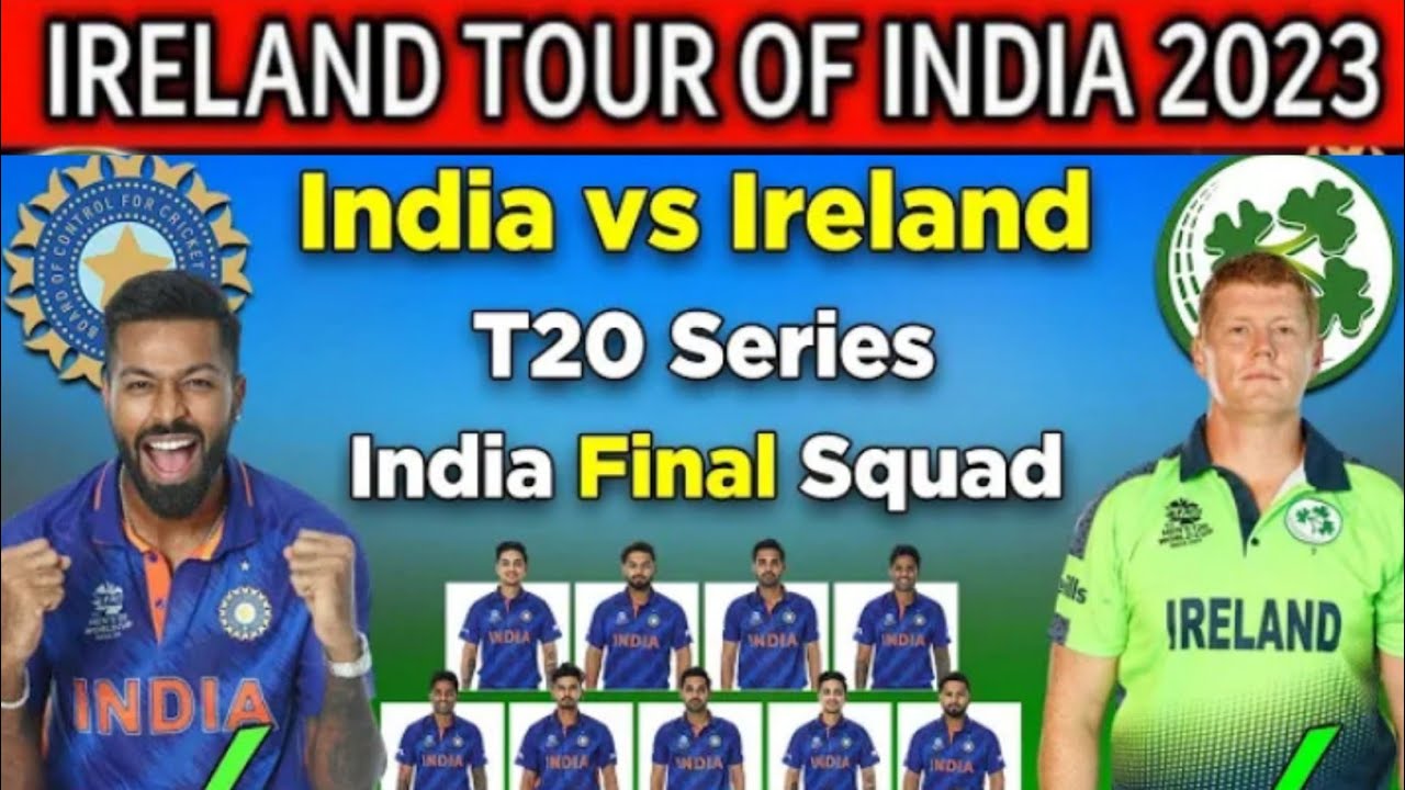 Ireland Tour of India T20 series 2023 | India Squad