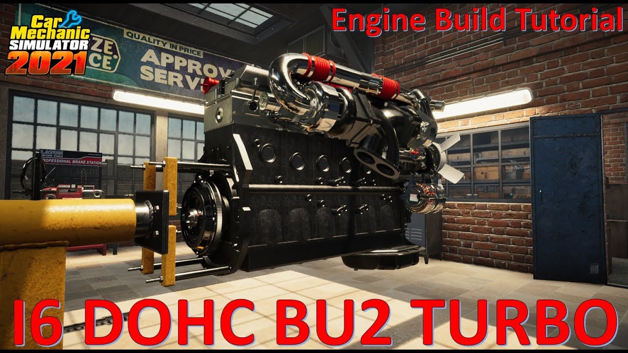 Car Mechanic Simulator 2021 - Full Engine Guide - I6 DOHC BU2 TURBO