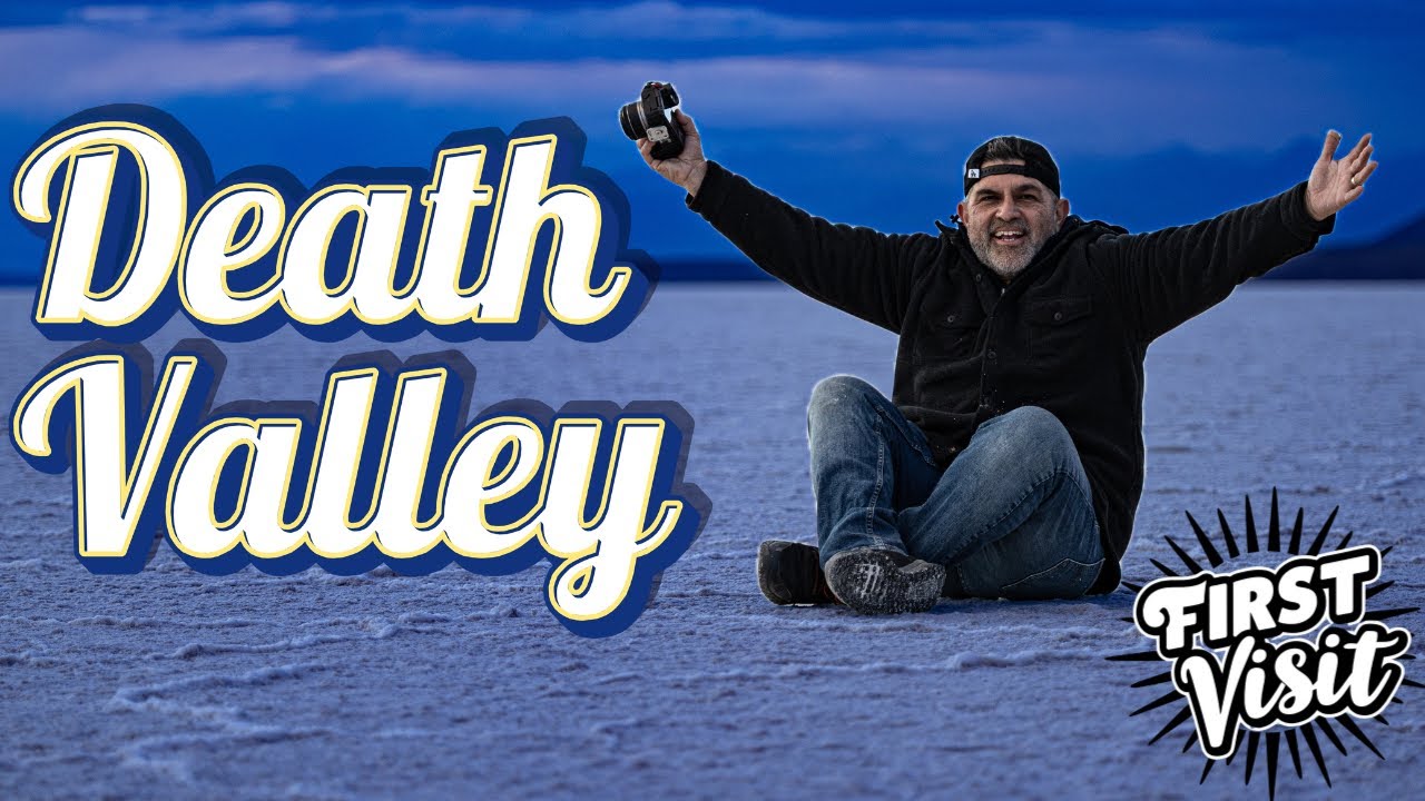 A Photographer’s FIRST Death Valley Adventure