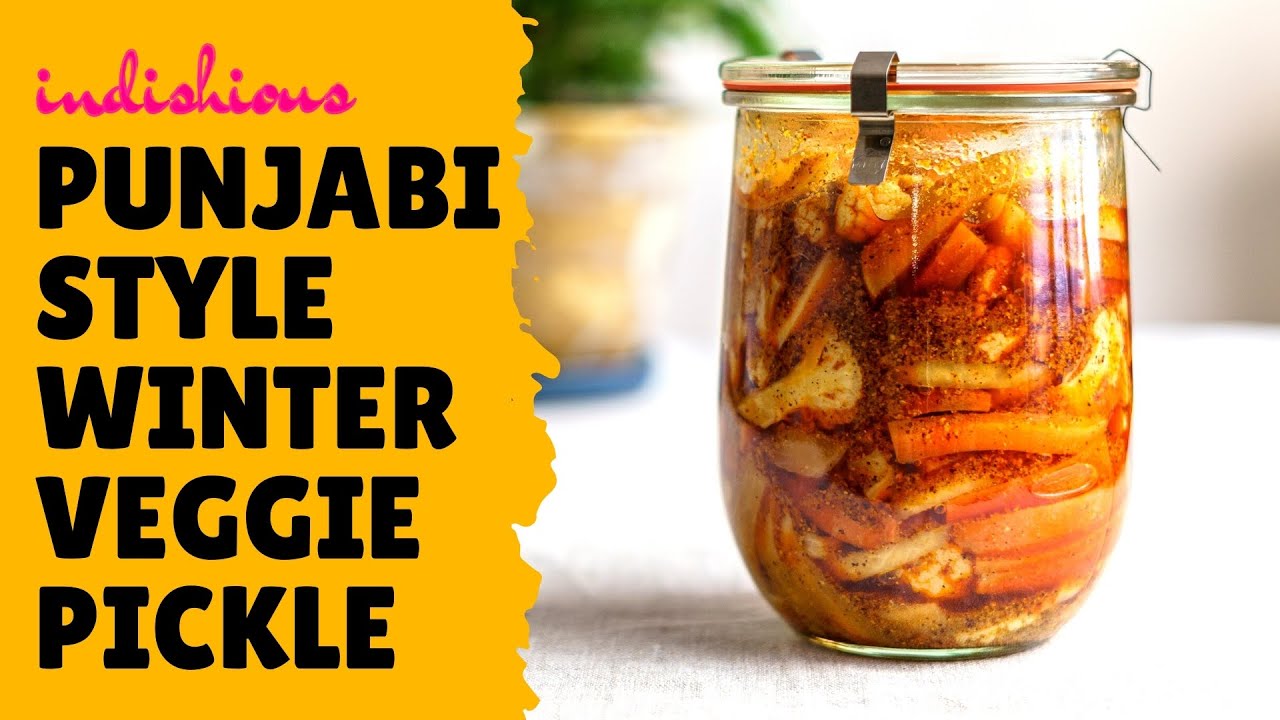 Punjabi Style Pickled Vegetables | Cauliflower Carrot and Turnip Achaar