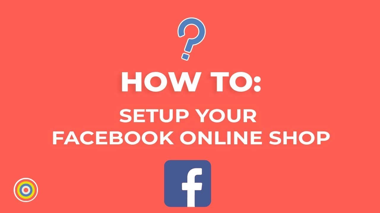 How to Setup Your Facebook Online Shop - E-commerce Tutorials