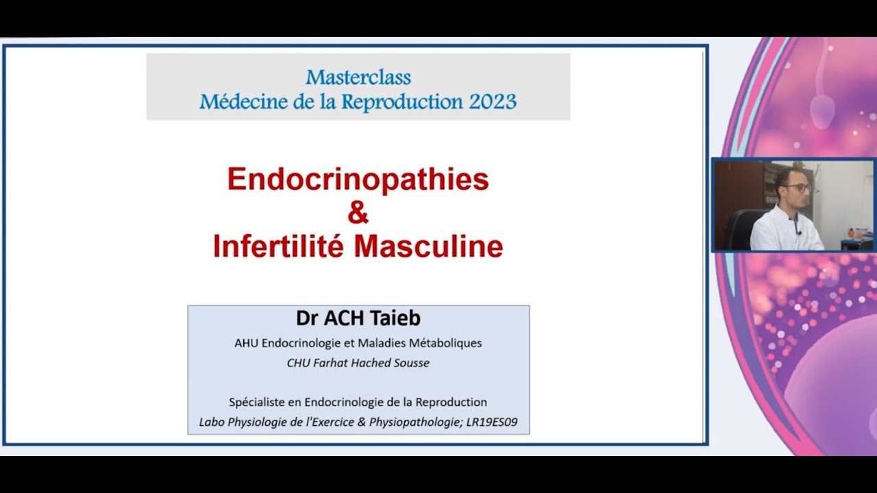 Dr Ach Taieb - Infertilité masculine (Masterclass international GDR & PMA 2023-2024)