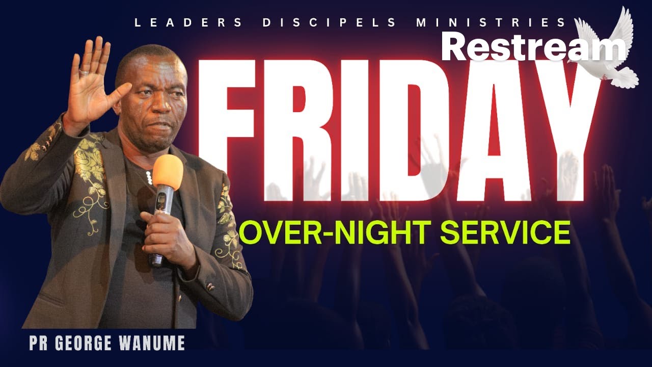 #FRIDAY OVER-NIGHT SERVICE 30th | JAN | 2026 || PASTOR GEORGE WANUME