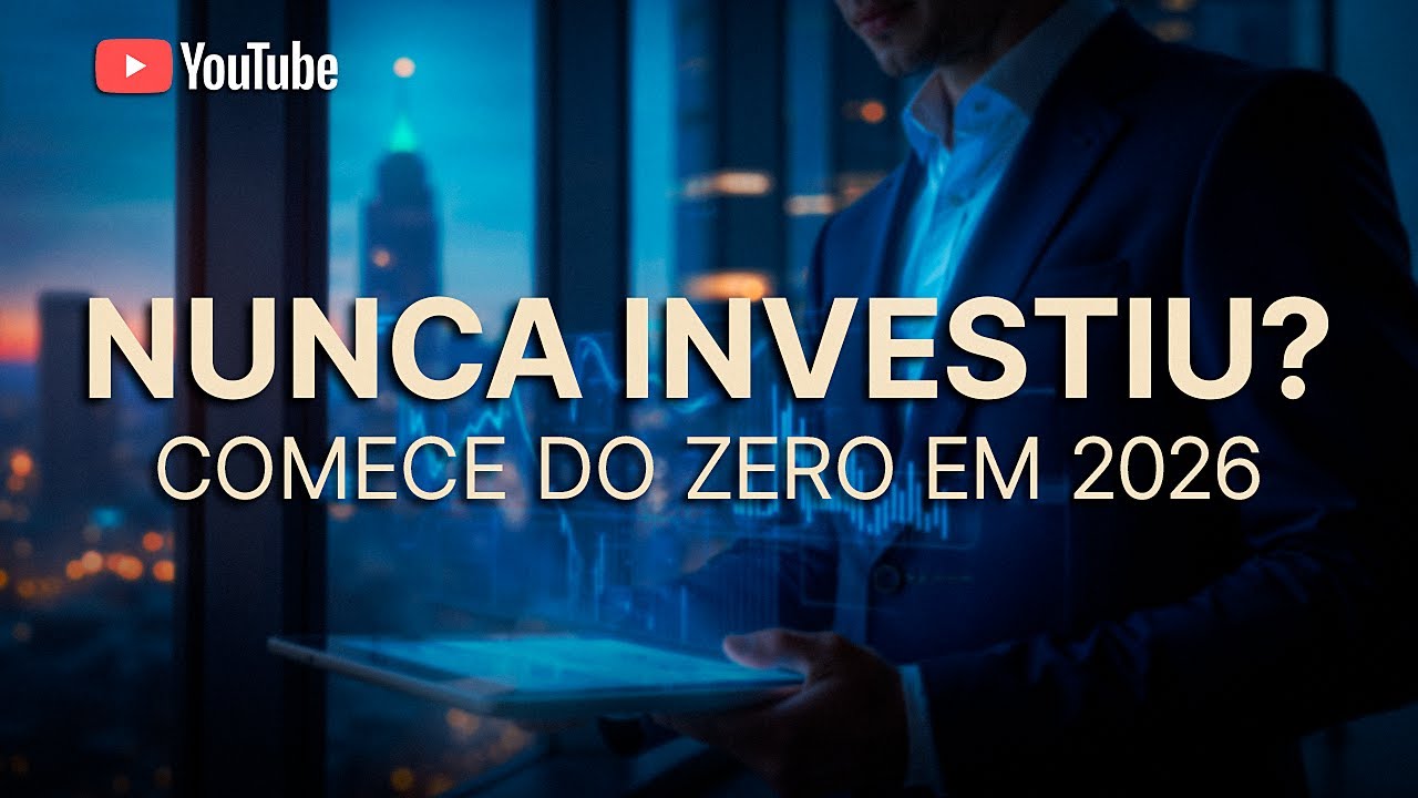 Como começar a investir do zero em 2026 (guia simples para iniciantes)