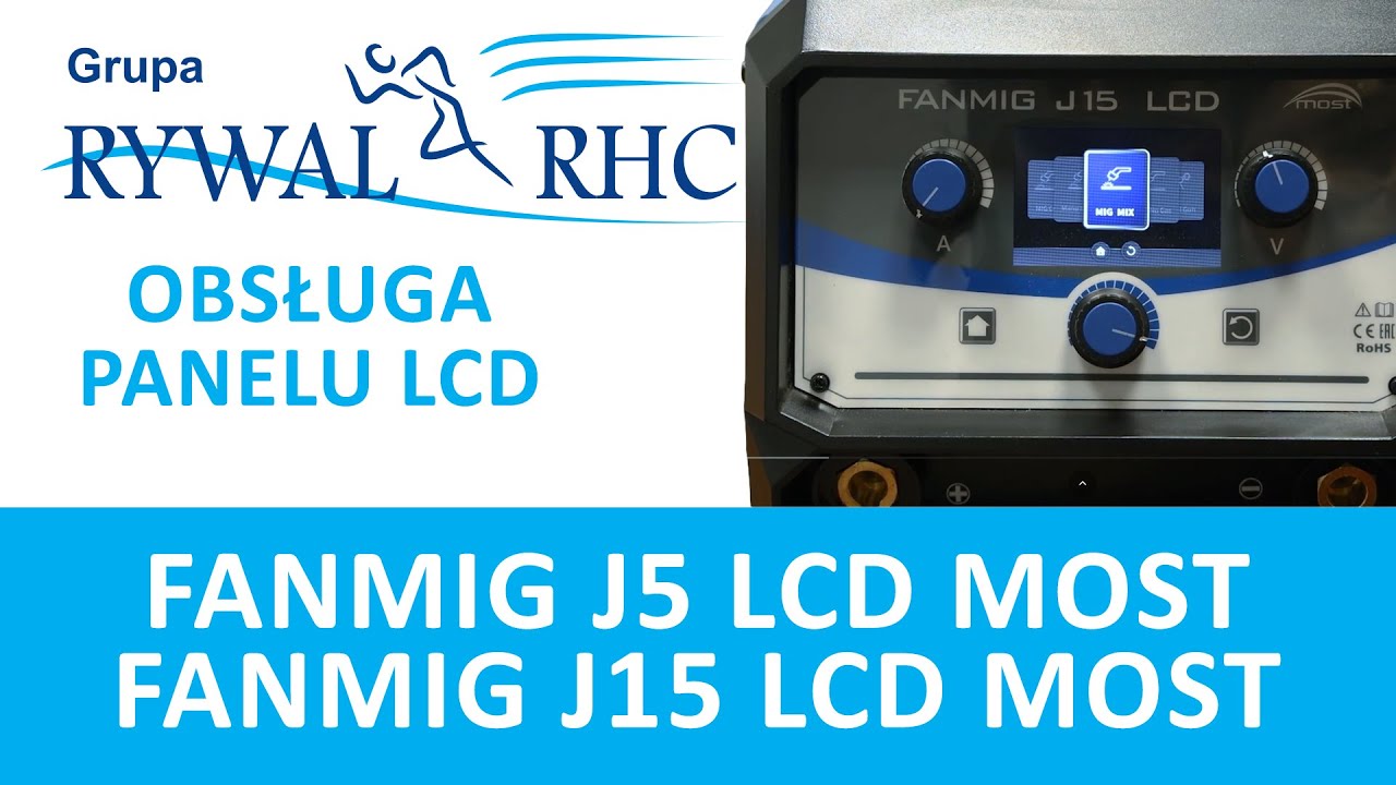 Obsługa panelu sterowania półautomatów spawalniczych FANMIG J15 LCD lub FANMIG J5 LCD marki MOST