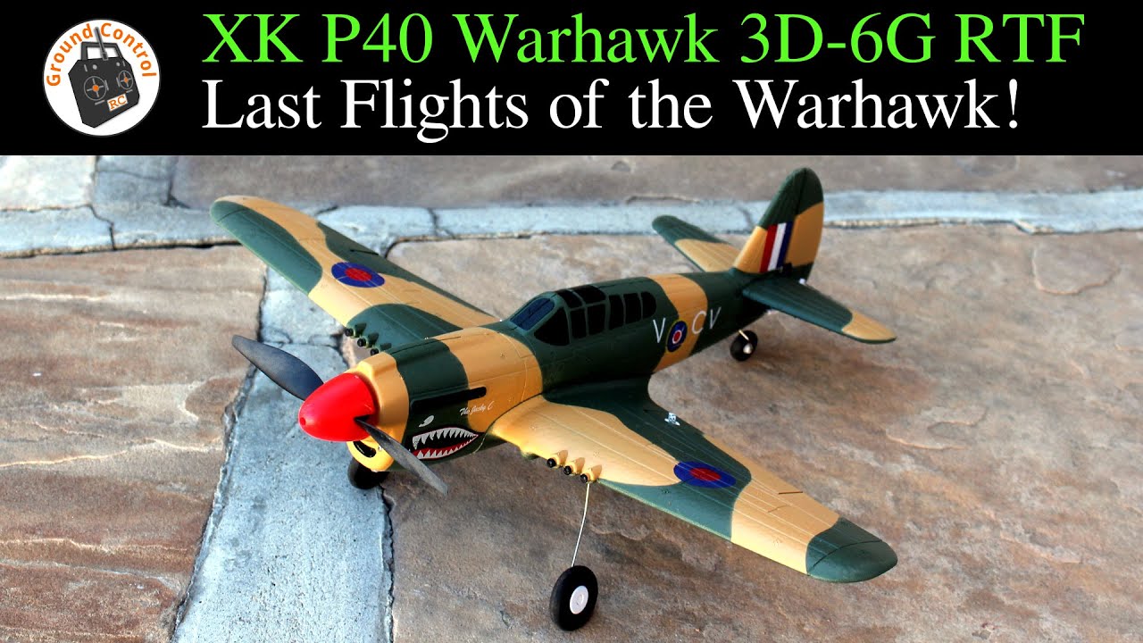 Last Flights of the Warhawk! - XK A220 P40 Warhawk 384mm 3D-6G RTF