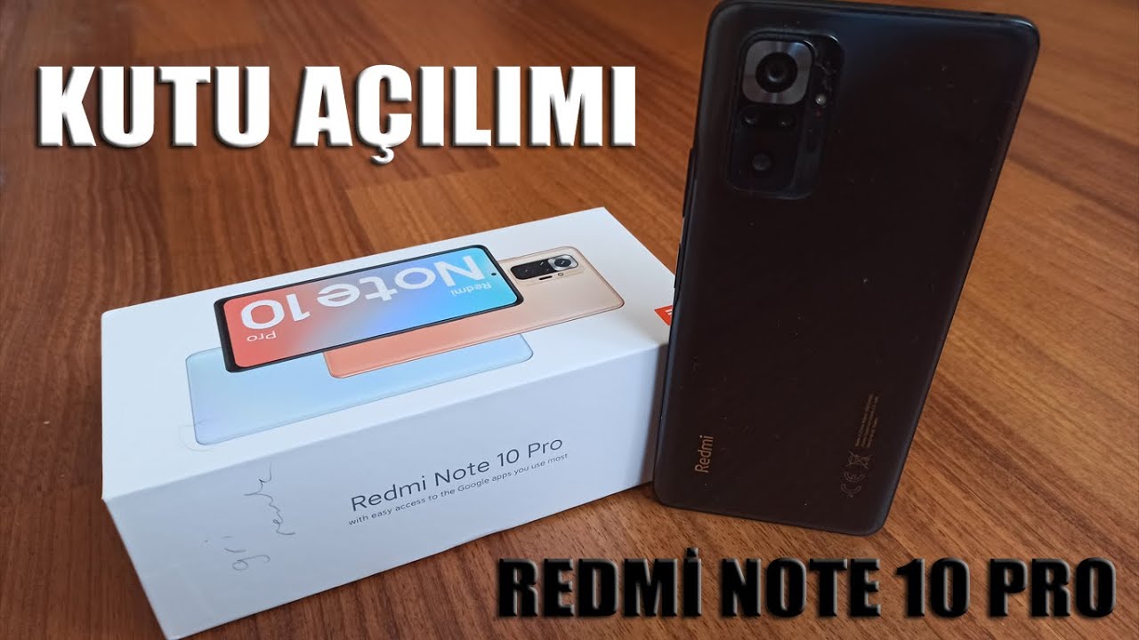Redmi Note 10 Pro Kutu Açılımı & İNCELEME!