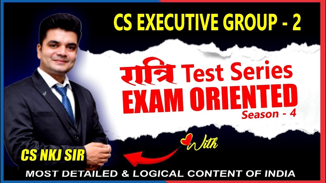 CS Executive  Group - 2 | NKJ रात्रि 🎯TEST SERIES,  SEASON-4📢