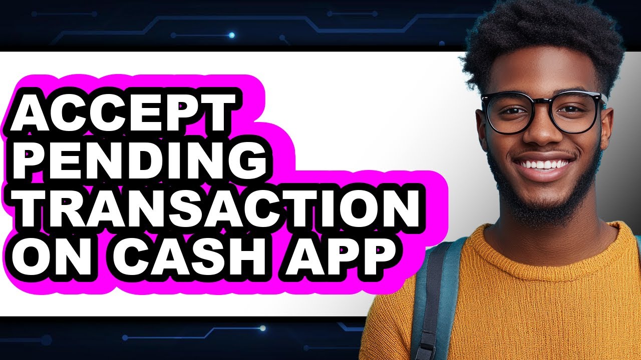 How To Accept Pending Transaction On Cash App - Step By Step