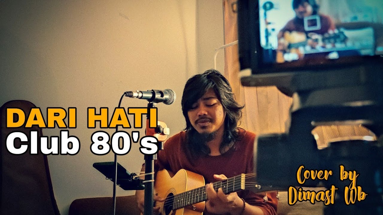 DARI HATI - CLUB EIGHTIES COVER BY DIMAST WB (LIVE AKUSTIK)