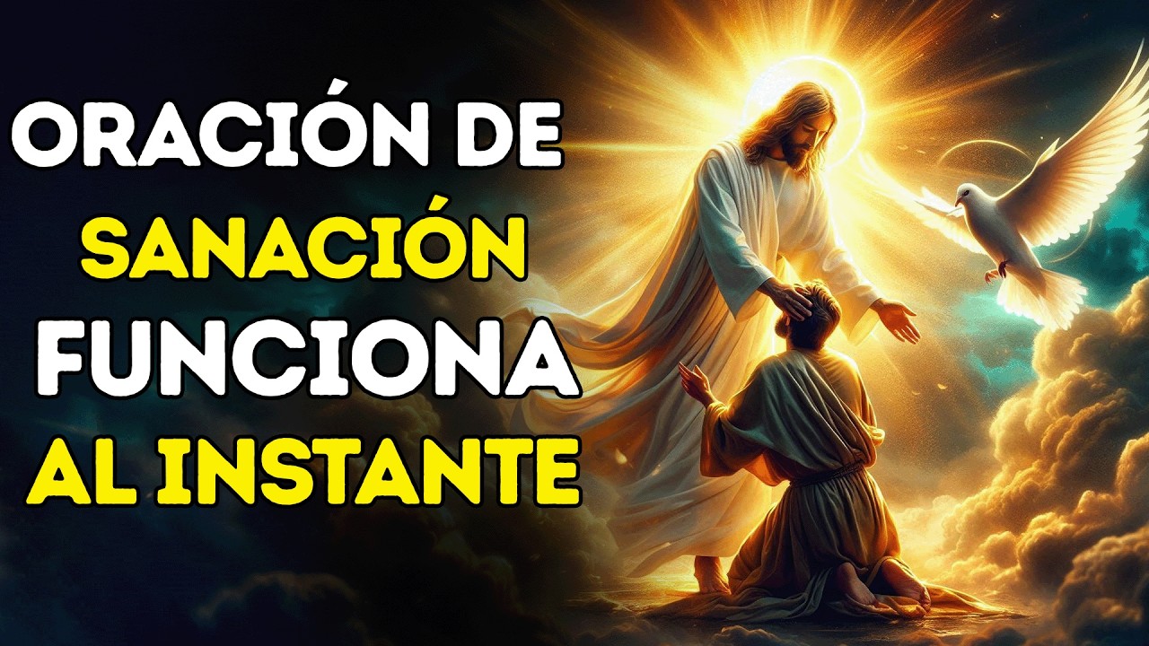 ORACIÓN DE SANACIÓN DIVINA QUE FUNCIONA AL INSTANTE
