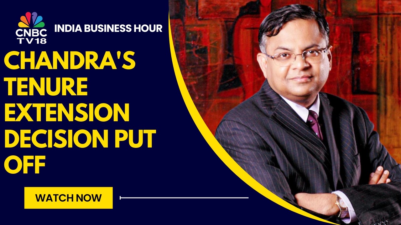 Tata Sons Defers Decision On N Chandra's Term Extension Till The Next Board Meeting In June