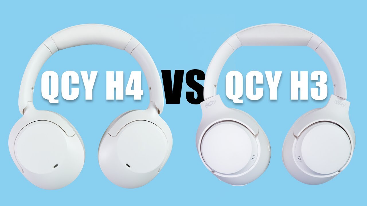 QCY H4 vs QCY H3: Which Budget Headphones Should You Buy?