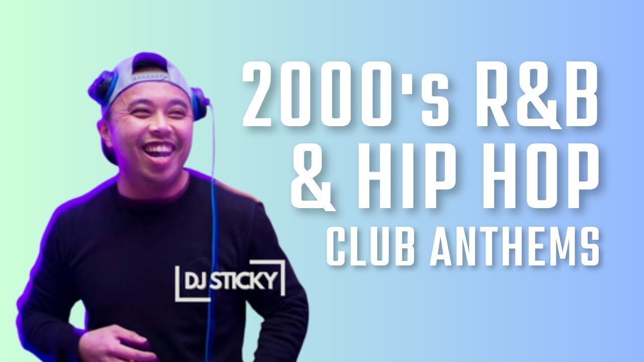 2000's R&B | Hip Hop | Club Anthems | Nelly | Fat Joe | Ashanti | Eve | Shaggy | Mixed by DJ Sticky