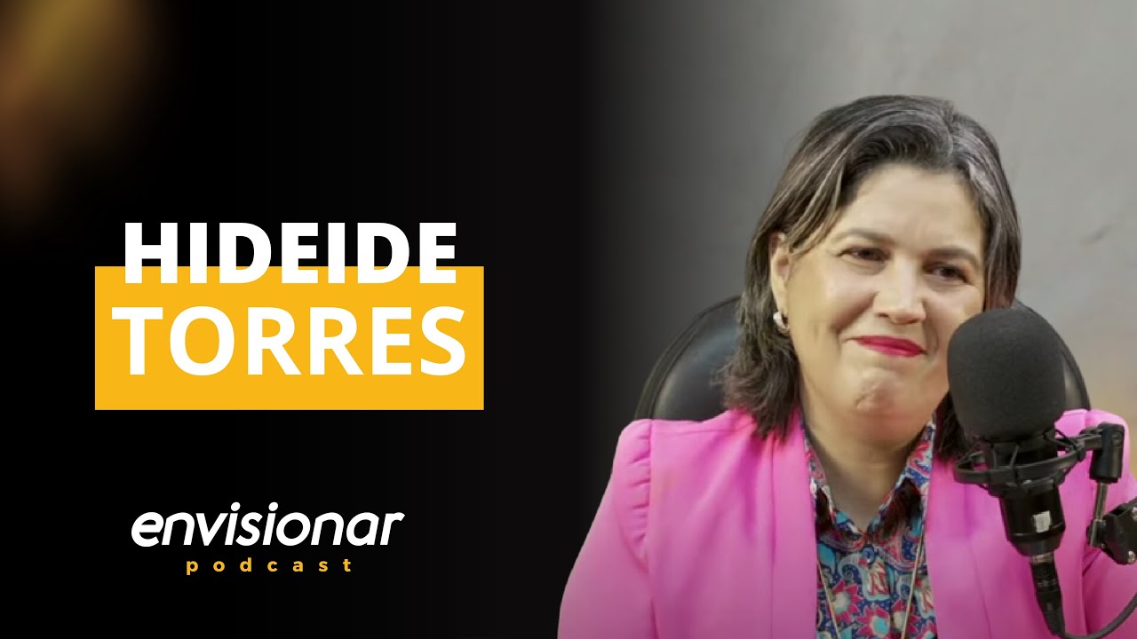 A mentalidade do pastor nos tempos atuais com Hideide Torres | Envisionar Podcast #016