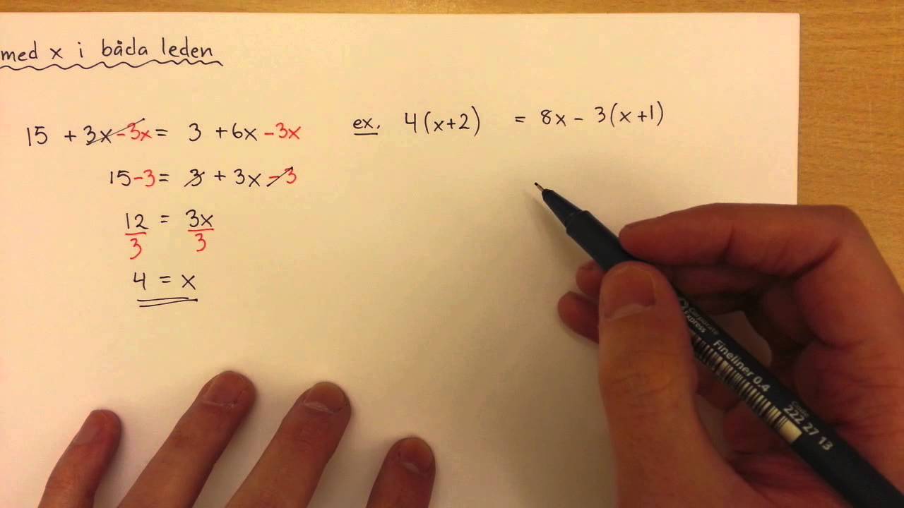 8 - Algebra - Ekvationer med x i båda leden