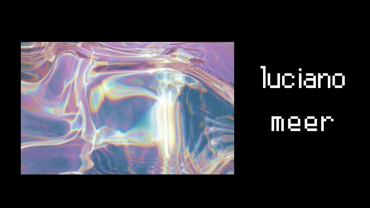 luciano - meer {slowed + reverb}