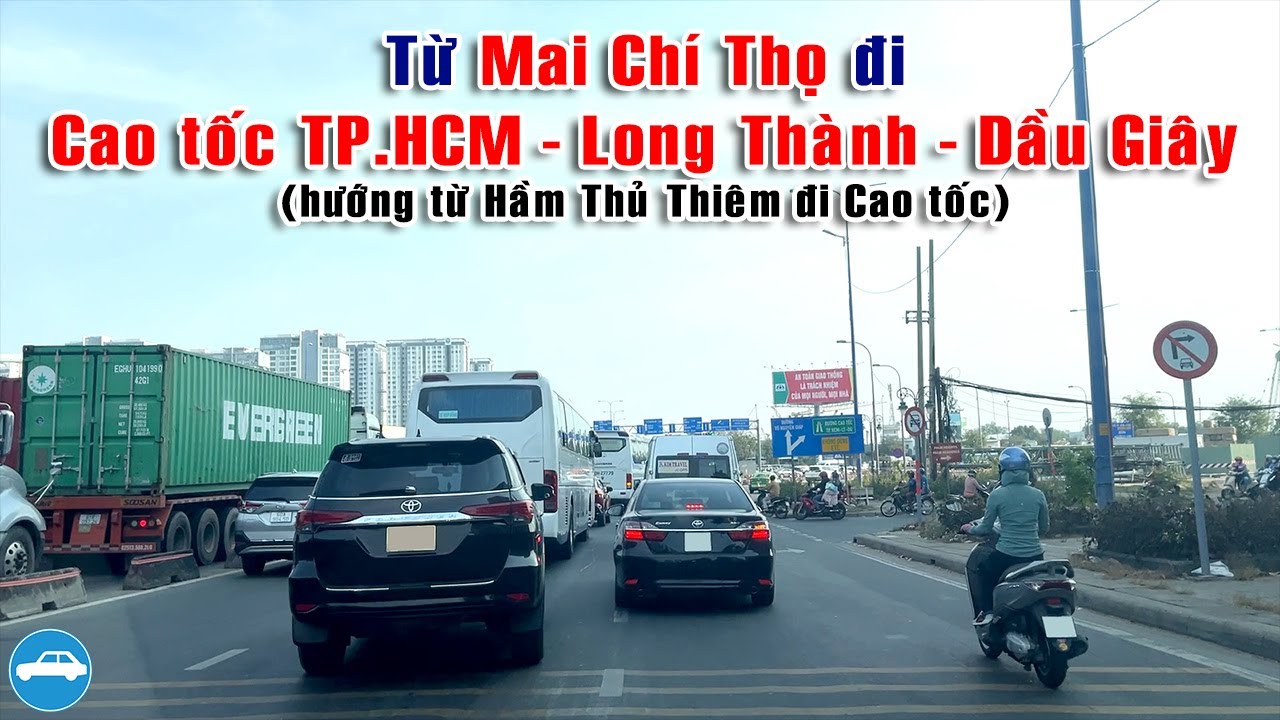 🚖 Cách đi xe ô tô từ Mai Chí Thọ vào Cao tốc TP.HCM - Long Thành - Dầu Giây (hướng từ Hầm Thủ Thiêm)