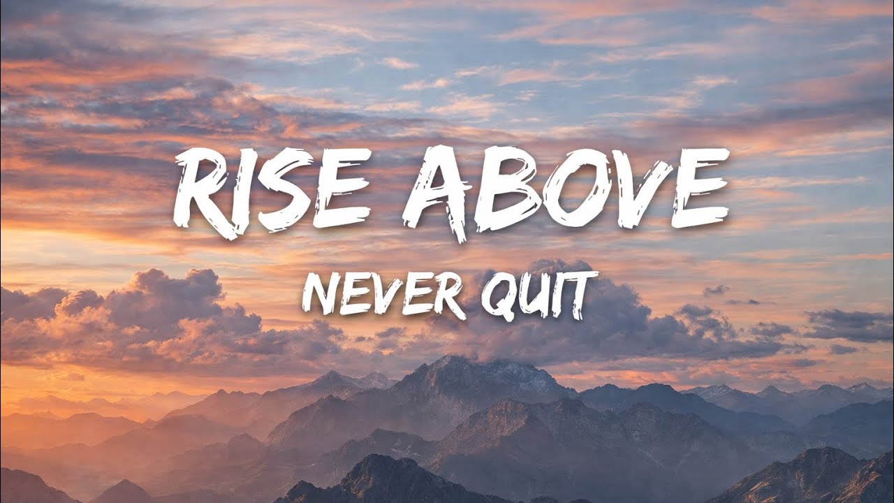 Rise Above – Epic Motivational Anthem