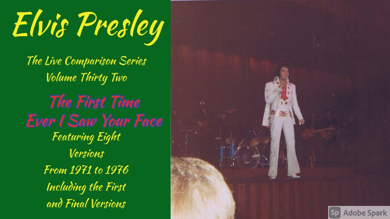 Elvis Presley - The First Time Ever I Saw Your Face - The Live Comparison Series - Volume Thirty One