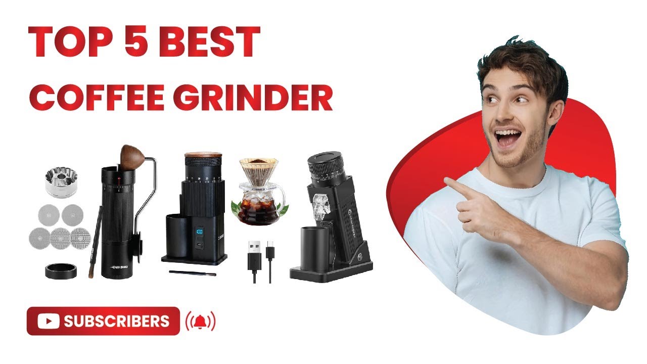 Top 5 Best Coffee Grinder in 2025  2025 Buyer's Guide