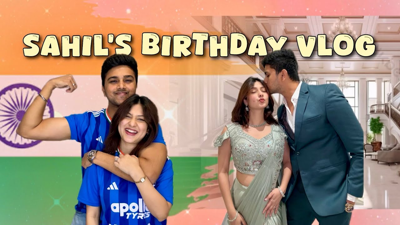 Sahil&rsquo;s Birthday Vlog 2026💕🧿 | Weekly Vlog