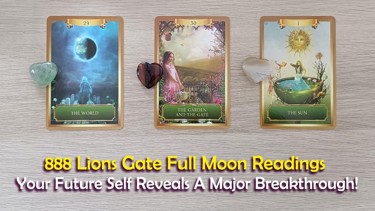 888 Lions Gate Full Moon Readings🦁⚡☄️Your Future Self Reveals a Major Breakthrough!