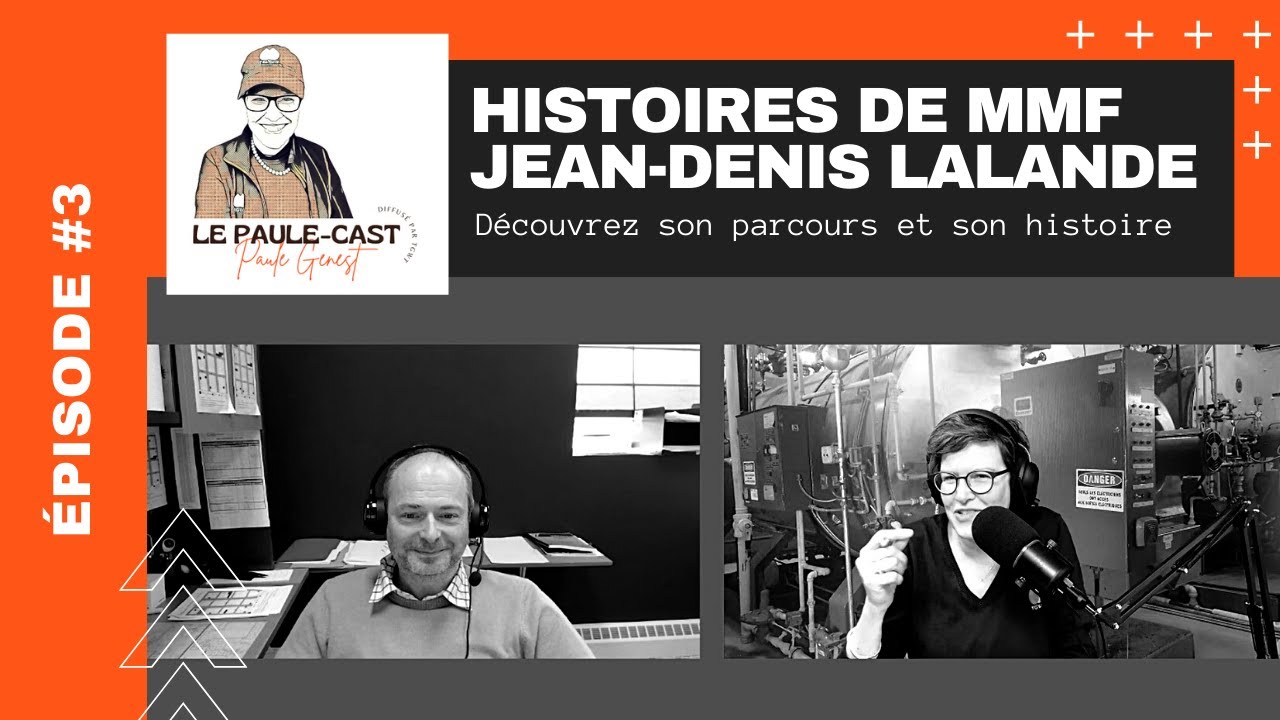 Le Paule-Cast : Histoires de MMF - Épisode 3 - Jean-Denis Lalande