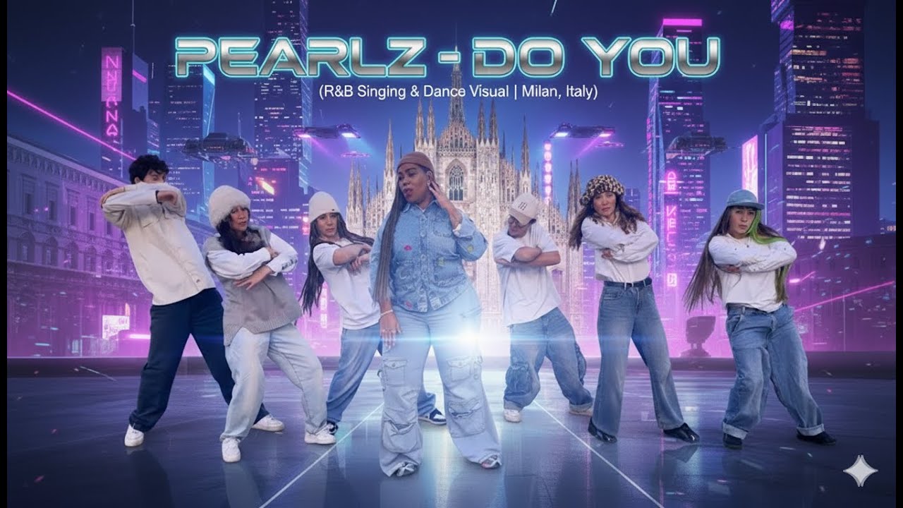 Pearlz &ndash; Do You (R&B Singing & Dance Visual | Milan, Italy)