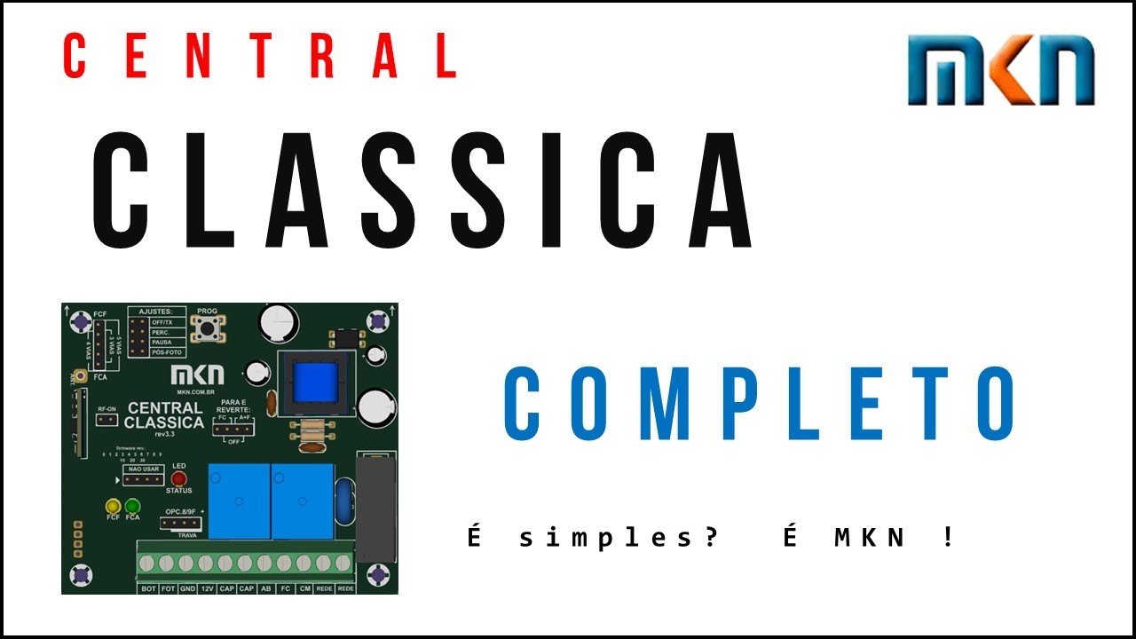 Como é a Central Clássica da MKN, Aprenda Tudo Sobre Esta Central