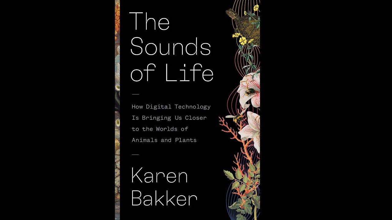 The Sounds of Life: How Digital Technology Is Bringing Us Closer to Nature (Science on Tap Show)