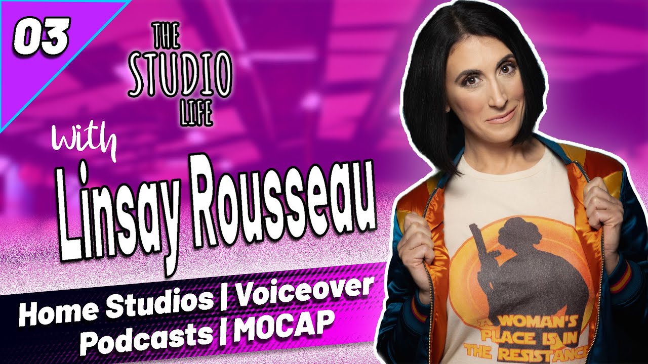 Linsay Rousseau talks about building your own studio for Voiceover, Podcasting and Motion Capture.