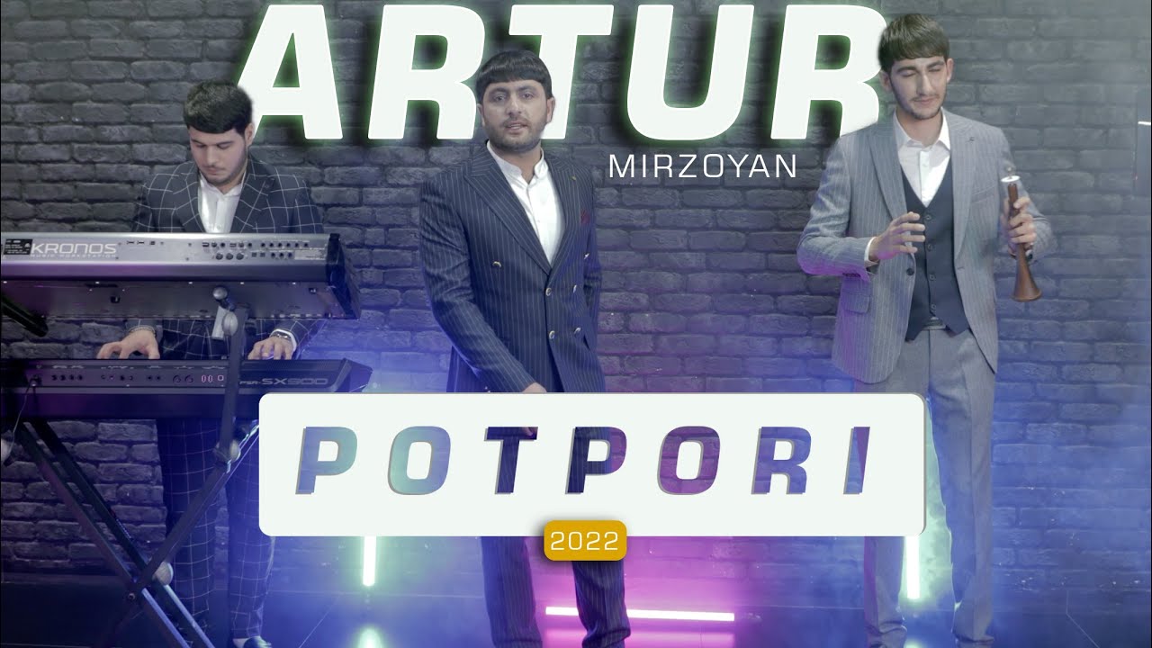 Artur Mirzoyan  - Potpori 2022 // Official Music Video