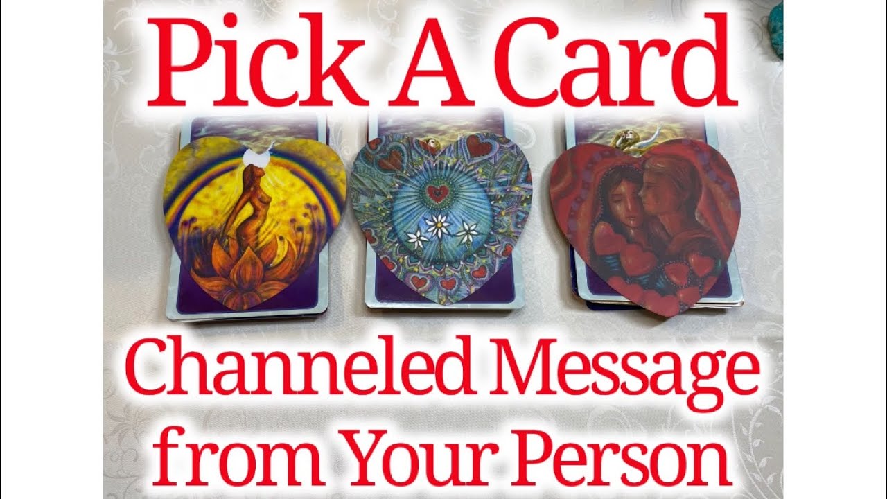💌Pick A Card🔮🔞Channeled Message From Your Person 🤭🥰😜🤯😬🎈🧿